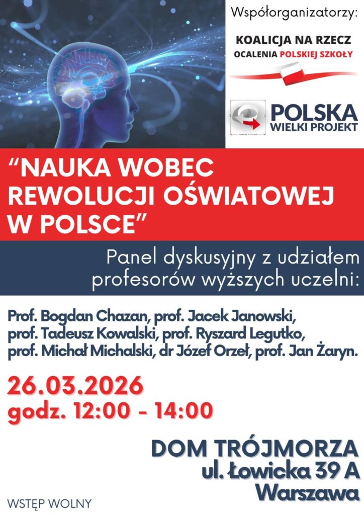 “Nauka wobec rewolucji oświatowej w Polsce” – Zapraszamy na panel dyskusyjny z udziałem profesorów wyższych uczelni